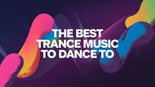 THE BEST TRANCE MUSIC To DANCE To (Electronic)