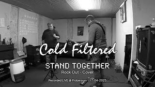 Stand together (Rock Out-Cover) - Cold Filtered - Live im Proberaum - 17-04-2025