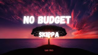 Skippa - No Budget (Lyrics)