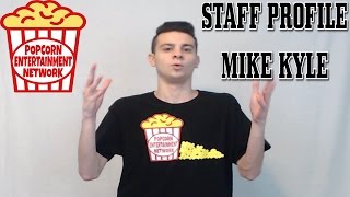 STAFF PROFILE: Mike Kyle - Popcorn Entertainment