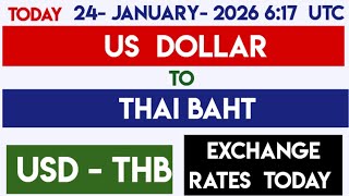 TRANSFER RATE US DOLLAR TO THAI BAHT FOREIGN CURRENCY EXCHANGE TODAY 24 JANUARY 2026 @ 6:17 UTC