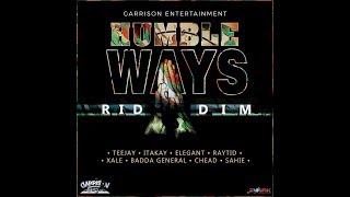 HUMBLE WAYS RIDDIM MIX (GARRISON 🦏 ENT. ➤ MAY 2018)  @TAriginalremix