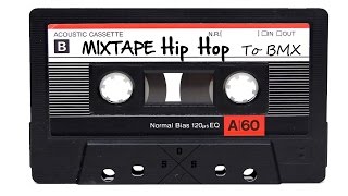 Mixtape Hip Hop to BMX  #1 | Canciones para BMX | Canciones motivadoras
