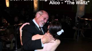 Best Father / Daughter Dance Song: Alico - "The Waltz"