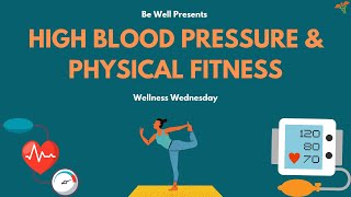 [Wellness Wednesday] Blood Pressure & Physical Fitness - Do they work WITH or AGAINST each other?