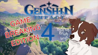 Genshin Impact - Bruh Moments 4: Game-breaking edition