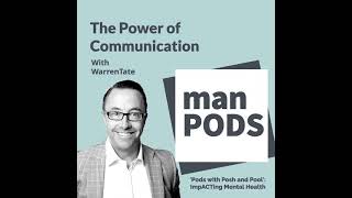 The Power of Communication - ManPODS with Warren Tate