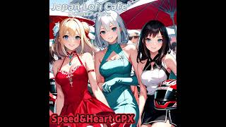 Japan Lofi Cafe’”Speed&Heart GPX Vol.2🛞🛞🛞