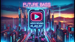 Vibrant Beats: Future Bass Live Mix - Explore the Dynamic World of Electronic Music