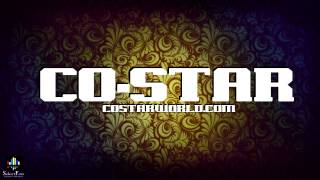 Co-Star - "Nobody Got To Know(Kranium ReFix)"