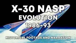 X-30 NASP Evolution 1986/93 - Historical Footage and Narration, National Aerospace Plane, NASA