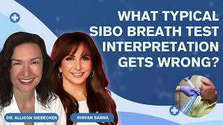 What Typical SIBO Breath Test Interpretation Gets Wrong?