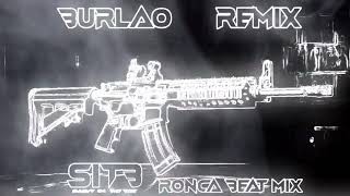 Burlao Remix - SITB Ronca Beat Mix