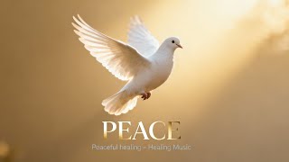 Peaceful healing – Healing Music