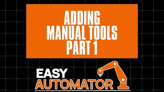 Master Manual Tool Calibration with Easy Automator | Automate Any Task Effortlessly - Part1
