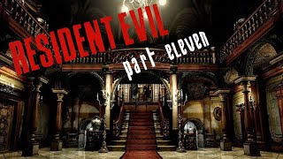 THERE, AND BACK AGAIN... AND AGAIN | RESIDENT EVIL 1 PART 11