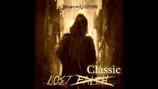 Between Nothing -  Lost ̶F̶a̶i̶t̶h̶  Classic