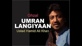 Umran Langiyaan ||| Ustad Hamid Ali Khan || Eyecomm Studio || Beautiful Ghazal || Live In Islamabad