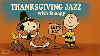 Snoopy Thanksgiving Jazz 🦃 Soft Holiday Jazz for Relax & Study