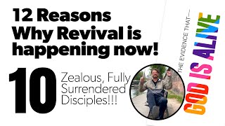 12R - Reason #10 - Revival - Zealous, Fully Surrendered Disciples & Passionate for Jesus Christ