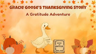 “A Harvest of Thanks: The Story of Gracie Goose”