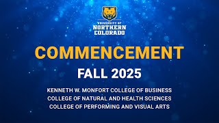 Fall 2025 Commencement (MCB, NHS, PVA) | University of Northern Colorado