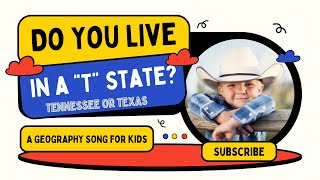 Do you live in a "T" state: Tennessee or Texas? /A Geography Song for Kids