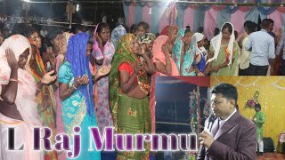 JESU MASIH DOY SONOT GIYA NEW SANTHALI STAGE PROGRAM L RAJ MURMU BASGADHA MEETING MK MUSICAL