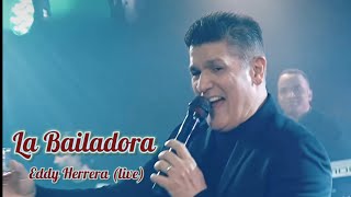 LA BAILADORA (Live) Eddy Herrera LIVE Santo Domingo, Merengue to dance and enjoy!