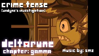 Crime Tense [Undyne's Investigation] - Deltarune Chapter Gamma