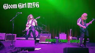 Gloom Girl MFG - Part Time Ghost (Live in Nashville)