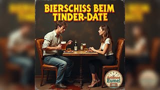 Bierschiss beim Tinder-Date (feat. Günther Kotzmarek)
