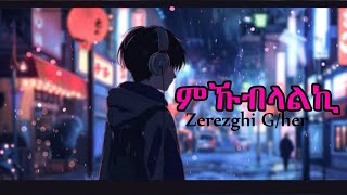 Zerezghi G/her - Mkublalki (ምኹብላልኪ) - Eritrean Cover Music 