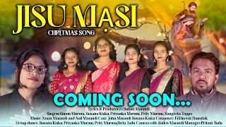 JISU MẠSI | New Santali Chritmas Coming Soon.. Video | 2023
