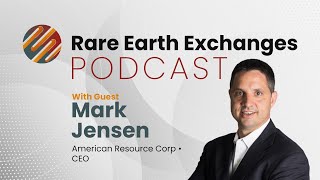 S1 E30 - Mark Jensen: The Future of Rare Earths: Independence from China