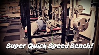 Nothing But Super Quick Speed Bench