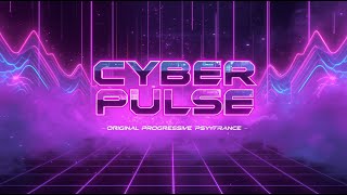 CYBER PULSE | Original Progressive Psytrance Track | Futuristic Gaming Music