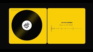 Va va kanna By MC production