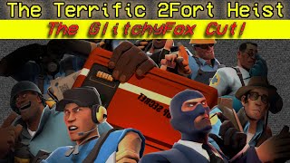 THE TERRIFIC 2FORT HEIST (My Part) #FixTF2