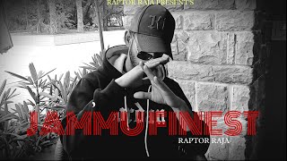 Jammu Finest | Raptor Raja | prod. @XiSTENCE | hindi rap song 2023