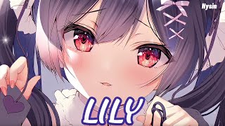 Nightcore - LILY ( Lyrics)