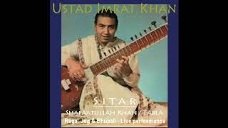 Raag: Jog & Bhupali Ustad Imrat Khan / Sitar, & Safatullah Khan / Tabla, Live Concert