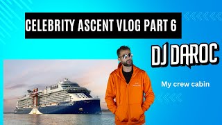 Celebrity Ascent Vlog part 6 (My Crew Cabin Tour)