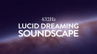Lucid Dreaming Music | 432Hz Brainwave Entrainment Soundscape