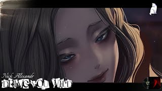 Nick Alexandr - Drive You Wild | Sub. Español & Lyrics