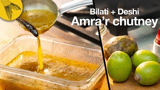 Amrar chutney with desi and bilati amra—Bengali chutney recipe
