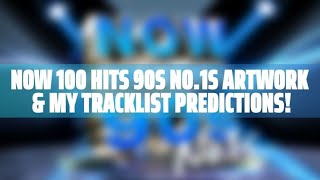 NOW 100 Hits 90s No.1s Artwork & Tracklist Predictions!