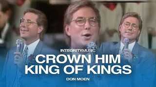 Crown Him King of Kings - Don Moen (Live)