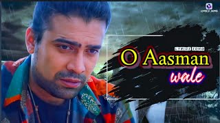 O Aasman Wale (Lyrics) | Hindi song | Jubin Nautiyal | Neha k Manoj M | Rochak K | sad song