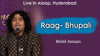 Raag- Bhoopali | Mohd Amaan | Live In Alaap, Hyderabad